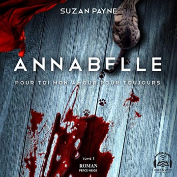 SUZAN PAYNE - ANNABELLE - POUR TOI MON AMOUR POUR TOUJOURS T1 A 3 - AudioBooks