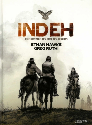 INDEH - UNE HISTOIRE DES GUERRES APACHES - BD