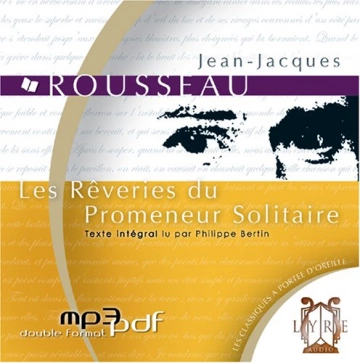 JEAN-JACQUES ROUSSEAU - LES RÊVERIES DU PROMENEUR SOLITAIRE - AudioBooks