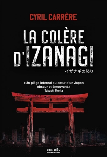 La colère d'Izanagi  Cyril Carrere - Livres