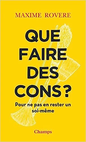 Maxime Rovere - Que faire des cons ? - AudioBooks