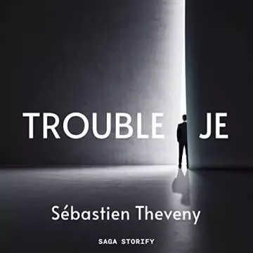 Trouble Je Sébastien Theveny - AudioBooks