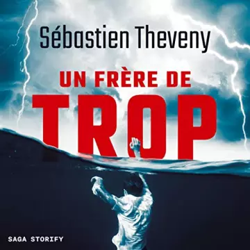 Un Frère de Trop Sébastien Theveny