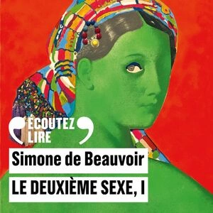 SIMONE DE BEAUVOIR - LE DEUXIÈME SEXE I