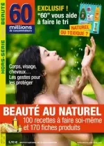 60 millions de consommateurs Hors-Série - Beauté Au Naturel - Magazines