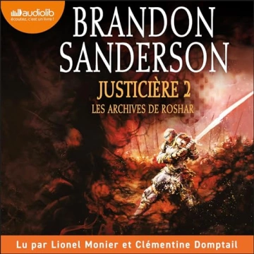Les archives de Roshar 3 - Justicière 2 Brandon Sanderson - AudioBooks