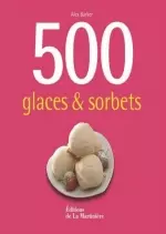 500 glaces & sorbets - Livres