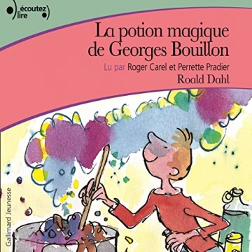 ROALD DAHL - LA POTION MAGIQUE DE GEORGES BOUILLON - AudioBooks