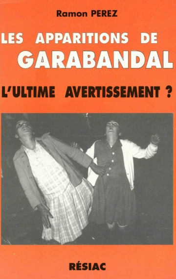 Les Apparitions de Garabandal - L'ultime avertissement -
