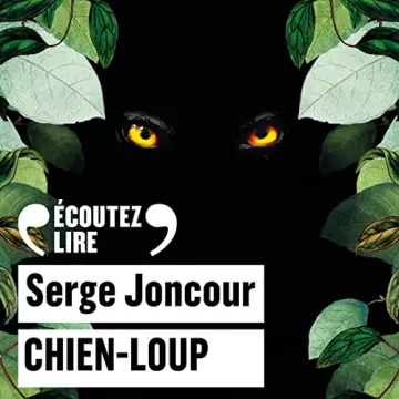 Chien-loup  Serge Joncour - AudioBooks