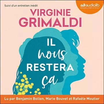 VIRGINIE GRIMALDI - IL NOUS RESTERA ÇA - AudioBooks