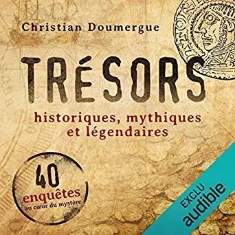 TRÉSORS - CHRISTIAN DOUMERGUE - AudioBooks