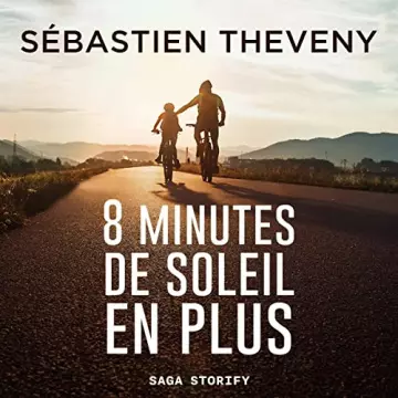 Huit minutes de soleil en plus Sébastien Theveny - AudioBooks