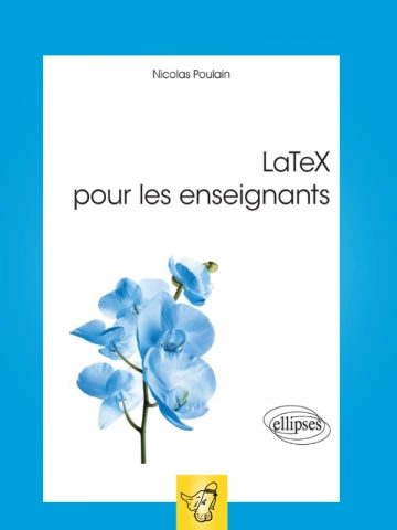 NICOLAS POULAIN - LATEX POUR LES ENSEIGNANTS - Livres