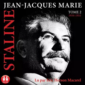 Staline Tome 2 (1934 - 1953)  Jean-Jacques Marie - AudioBooks