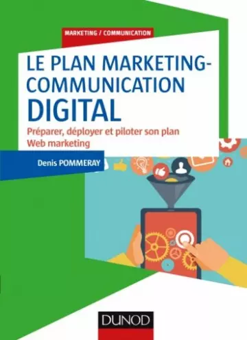 Le plan marketing-communication digital - Livres