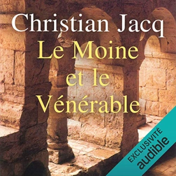Le Moine et le Vénérable Christian Jacq - AudioBooks