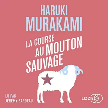 La course au mouton sauvage Haruki Murakami - AudioBooks