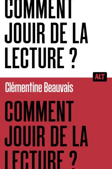 COMMENT JOUIR DE LA LECTURE ?CLÉMENTINE BEAUVAIS - Livres