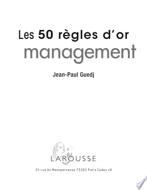 Jean-Paul Guedj - Les 50 Règles d'or du management