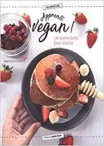 Apprenti vegan ! 40 recettes faciles pour se lancer