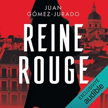 Reine Rouge  Juan Gomez-Jurado - AudioBooks