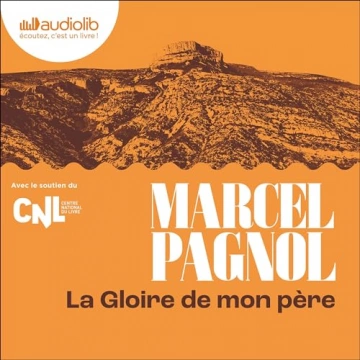 La gloire de mon père Marcel Pagnol - AudioBooks
