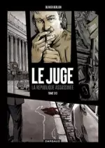 Le Juge la République assassinée - tome 3 : Chronique d'une mort annoncée (2017) - BD