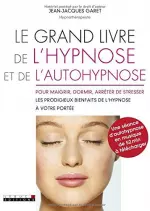 Le grand livre de l'hypnose et de l'autohypnose - Livres