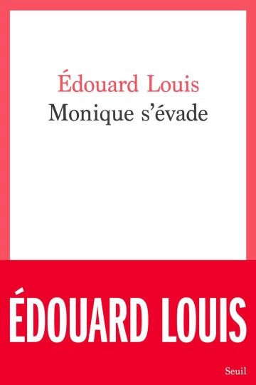 Monique s'évade Édouard Louis