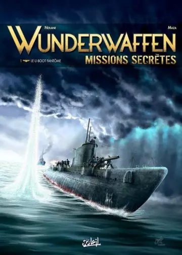 WÜNDDERWAFFEN - Missions Secrètes - T01 - Le U-boot Fantôme - BD