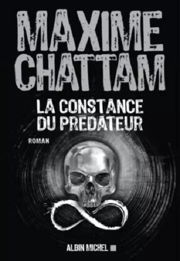 La constance du prédateur  Maxime Chattam