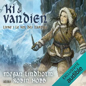 Le vol des Harpies - Ki et Vandien 1 Megan Lindholm alias Robin Hobb - AudioBooks