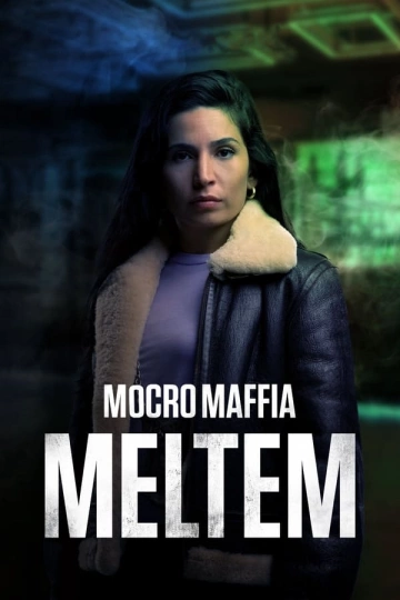 Mocro Mafia: Meltem - FRENCH WEBRIP 720p