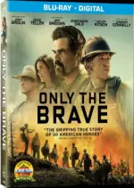 Only The Brave - FRENCH BLU-RAY 720p