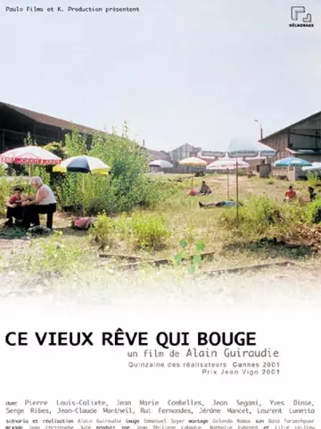 Ce vieux rêve qui bouge - FRENCH DVDRIP