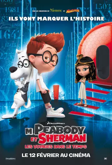 M. Peabody et Sherman : Les Voyages dans le temps - FRENCH HDLIGHT 1080p