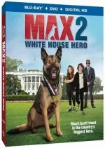 Max 2: White House Hero - FRENCH HD-LIGHT 1080p