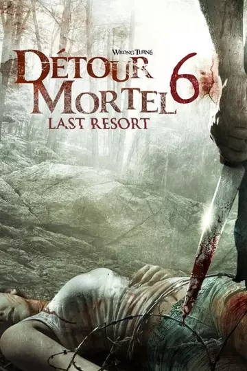 Détour mortel 6 : Last resort - MULTI (TRUEFRENCH) HDLIGHT 1080p