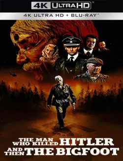 L'Homme qui a tué Hitler et puis le Bigfoot - MULTI (FRENCH) 4K LIGHT