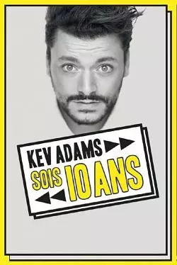 Kev Adams - Sois 10 Ans : la dernière en direct - FRENCH WEB-DL 1080p