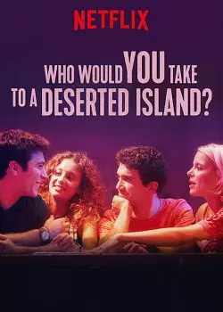 Tu emmènerais qui sur une île déserte ? - FRENCH WEB-DL 720p