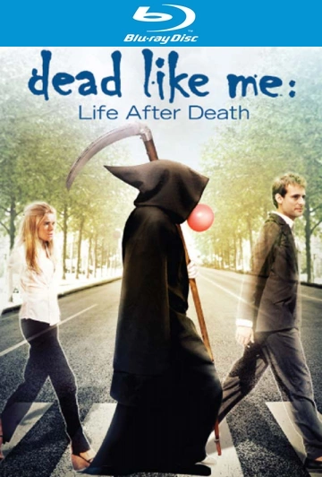 Dead Like Me: Life After Death - MULTI (TRUEFRENCH) HDLIGHT 1080p