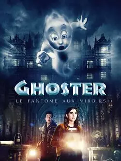 Ghoster, le fantôme aux miroirs - FRENCH HDRIP