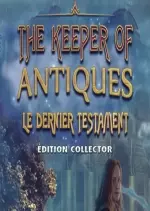 The Keeper of Antiques 3 - Le Dernier Testament Edition Collector - PC [Français]