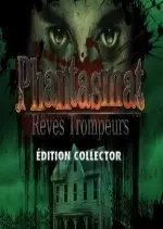 Phantasmat - Reves Trompeurs Edition Collector - PC [Français]