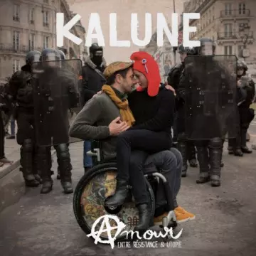 Kalune - Amour (Entre résistance & utopie)