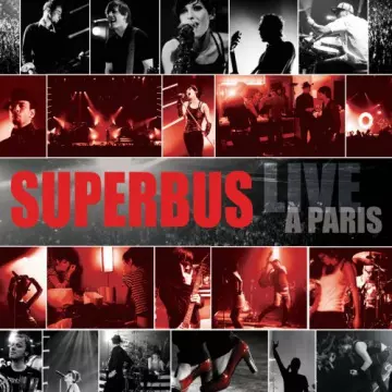 Superbus - Live A Paris