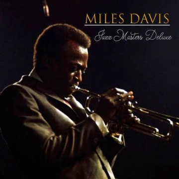 Miles Davis - Miles Davis - Jazz Masters Deluxe - Albums