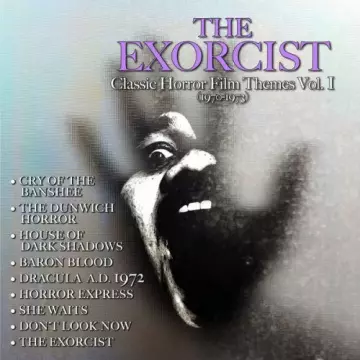 The Exorcist- Classic Horror Film Themes Vol. 1 (1970-1973)
